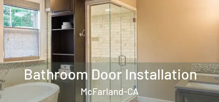  Bathroom Door Installation McFarland-CA