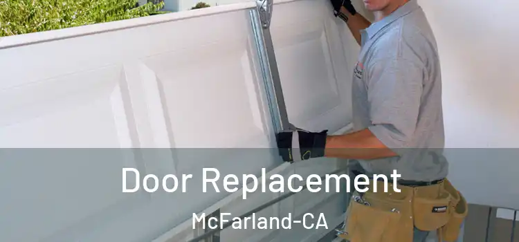  Door Replacement McFarland-CA
