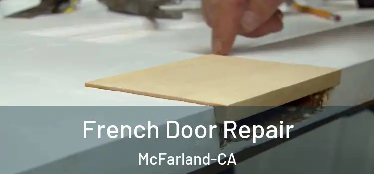  French Door Repair McFarland-CA