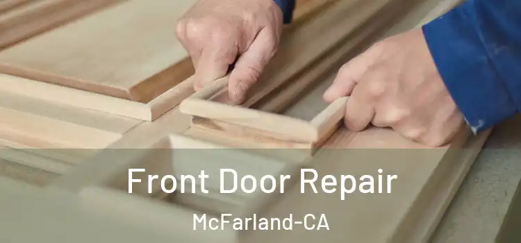  Front Door Repair McFarland-CA