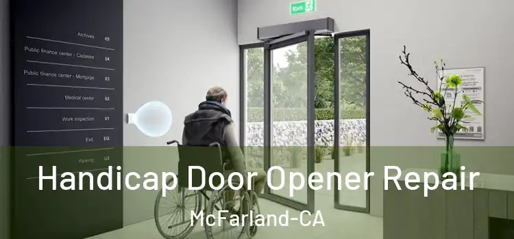  Handicap Door Opener Repair McFarland-CA