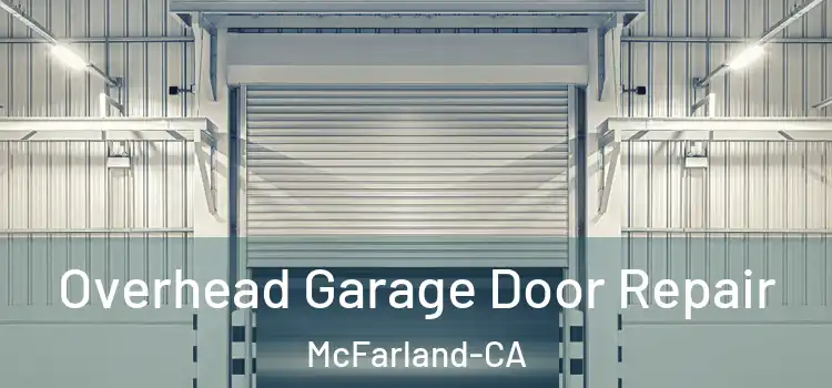  Overhead Garage Door Repair McFarland-CA
