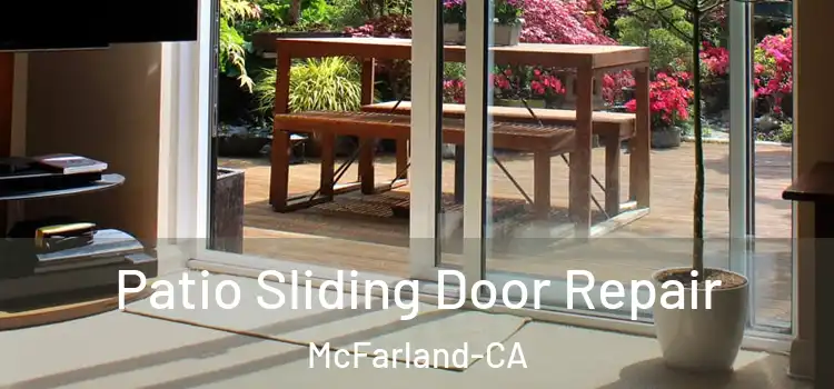  Patio Sliding Door Repair McFarland-CA