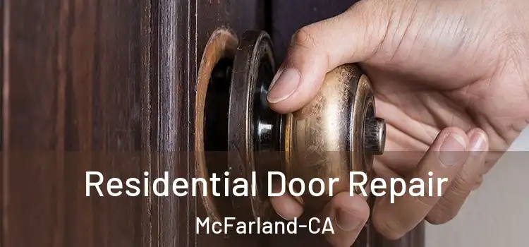  Residential Door Repair McFarland-CA